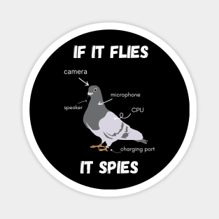 If It Flies It Spies Magnet